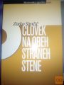 ČLOVEK NA OBEH STRANEH STENE - ZORKO SIMČIČ