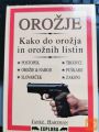 OROŽJE KAKO DO OROŽJA IN OROŽNIH LISTIN  -  JANEZ HARTMAN